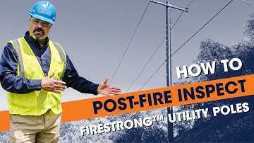 How to Post-Fire Inspect FireStrong™ Utility Poles