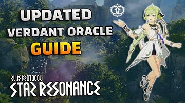 Blue Protocol: Star Resonance - UPDATED Verdant Oracle Guide by a CN Veteran!