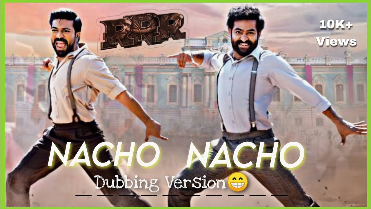 Naachu Rrr Naacho Naacho_Dubbing Video RRR - NTR, Ram Charan | M M Kreem | SS ...