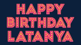 Happy Birthday Latanya