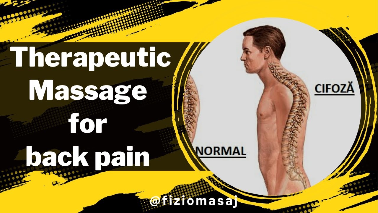 Therapeutic Massage for back pain, kyphotic posture and rounded