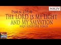 Psalm 27:1-4 Song (NKJV) "The LORD is my Light and My Salvation" (Esther Mui)