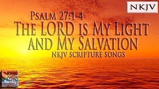 Psalm 27:1-4 Song (NKJV) "The LORD is my Light and My Salvation" (Esther Mui) chords