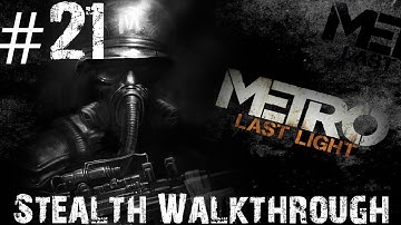 Metro: Last Light - Stealth Walkthrough - Part 21 -River Of WTF??????? | CenterStrain01