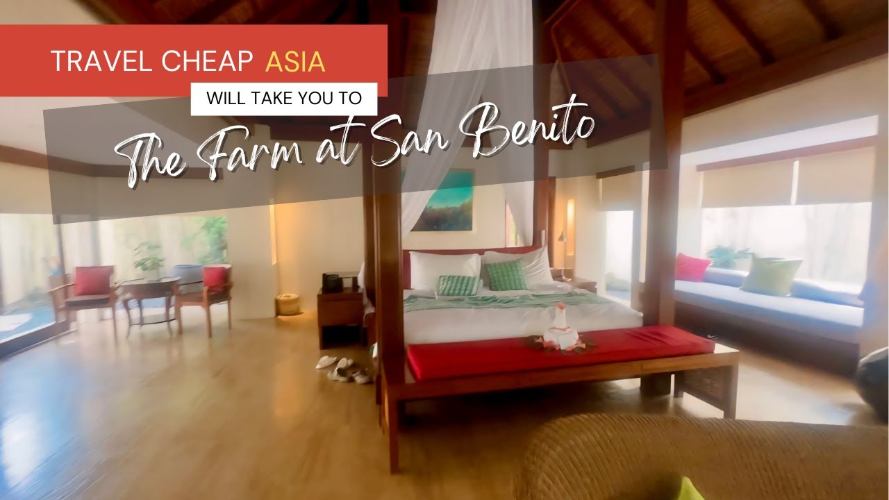 Garden glass villa - The Farm at San Benito -  Vlog / Review / Virtual tour  [4K]