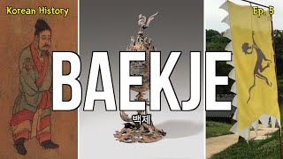 The Kingdom of Baekje 백제 (百濟) [History of Korea]