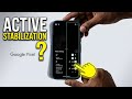 How to Turn On Active Stabilization on Google Pixel