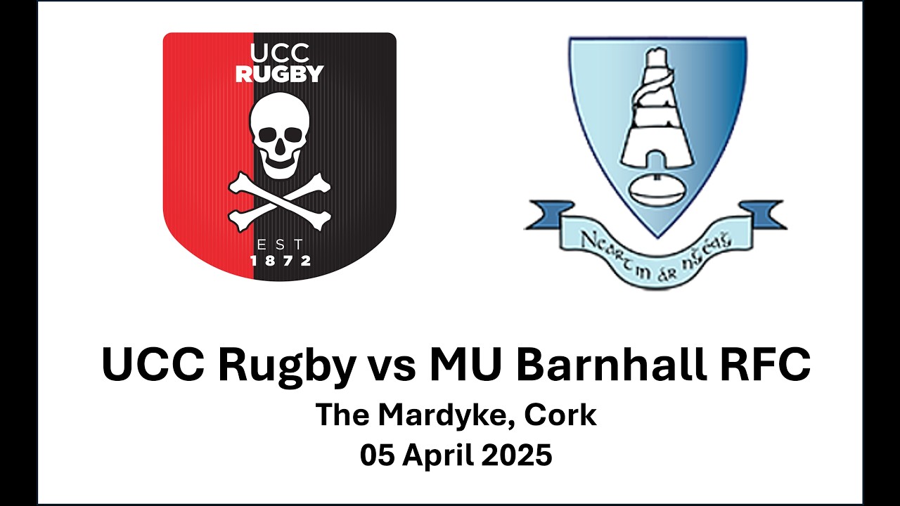 UCC Rugby vs MU Barnhall RFC - YouTube