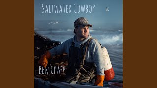 Saltwater Cowboy - Ben Chase
