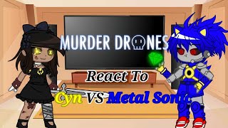 Murder Drones React To Cyn Vs Metal Sonic Special 4K Subscribers