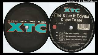 Fire & Ice ft. Edvika – Close To Me (Muted Vocal Extended)