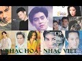 Nhạc Hoa - Việt [ Bản Gốc Hoa & Bản Lời Việt ] Những Ca Khúc Nổi Tiếng Thập Niên 90