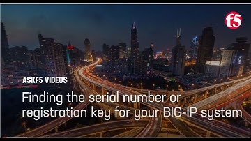 Finding the serial number or registration key of your BIG-IP system