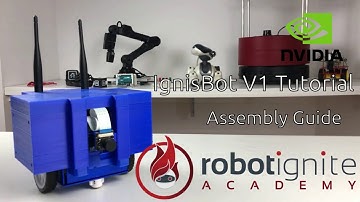 IgnisBot Assembly Guide: create your own NVIDIA ROS Deep Learning Robot
