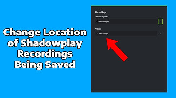 How To Change Location of ShadowPlay Recordings being Saved