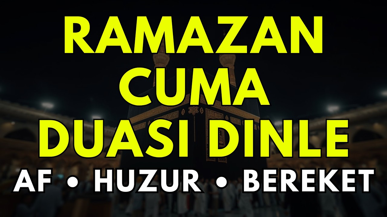 Ramazan’da Cuma Günü Mucizevi Dua | Bağışlanma, Rızık ve Huzur İçin