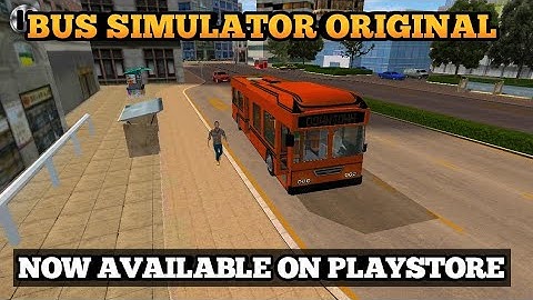 Bus Simulator Original - First Look Gameplay ( Android & iOS )