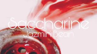 Jazmin Bean - Saccharine (SLOWED)