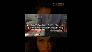 Cassie Ft. Ryan Leslie - Just One Night (Instrumental Remake By TifsterBeatz 🎹🔥💣)