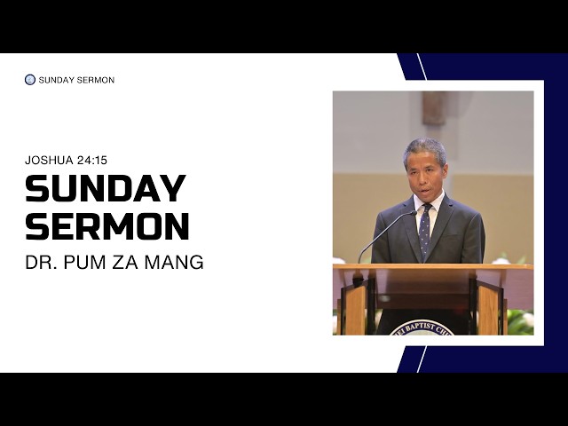Sunday Sermon || Dr. Pum Za Mang