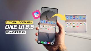 ONE UI 8.5 + Goodlock! Veja as NOVAS PASTAS! [TUTORIAL]
