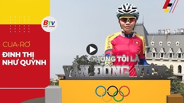 CUA-RƠ ĐINH THỊ NHƯ QUỲNH - NGƯỜI MANG VỀ 2 HCV SEA GAMES CHO THỂ THAO VIỆT NAM