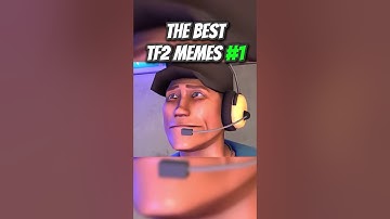 The Best TF2 Memes #1
