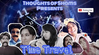 Time Travel New Funny Video Thoughts Of Shams