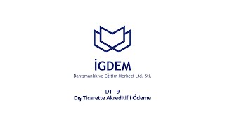 Dt - 9 Dış Ticarette Akreditifli Ödeme
