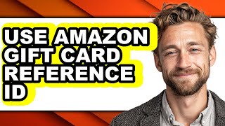 How to Use Amazon Gift Card Reference Id (updated)