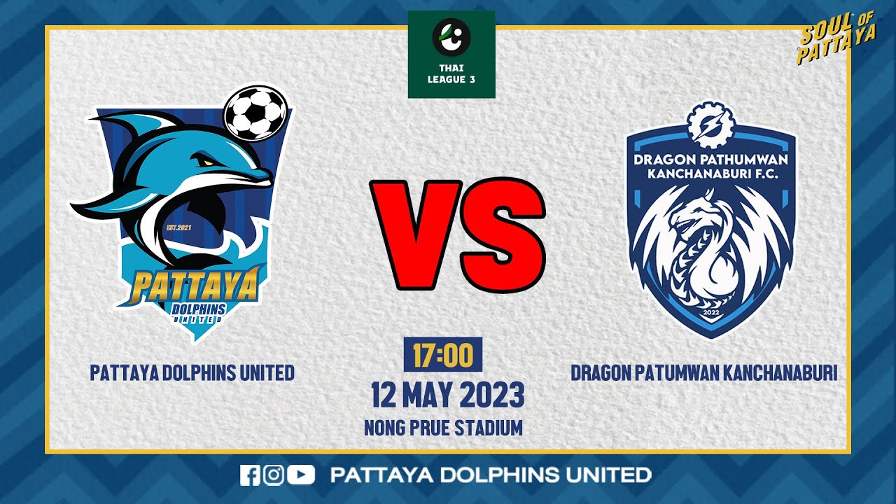 PDUTD Teaser Pattaya Dolphins United vs Dragon Pathumwan Kanchanaburi FC YouTube