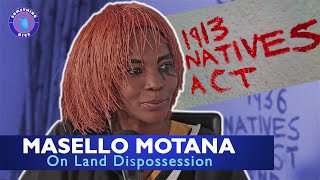 Colonialism & Land Dispossession in South Africa - Masello Motana