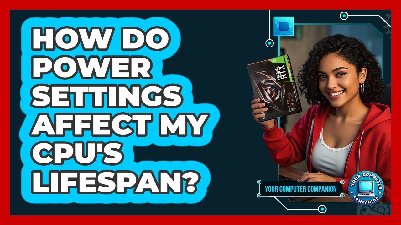 How Do Power Settings Affect My CPU's Lifespan? - Your Computer Companion