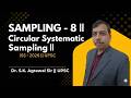 Sampling -8 || Circular systematic sampling || ISS-2026 || Dr. S.K. Agrawal Sir || UPSC