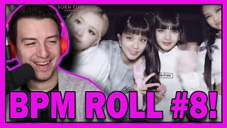 BLACKPINK - ‘B.P.M.’ Roll #8 REACTION!