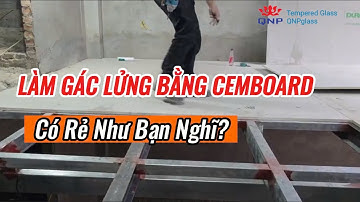 Làm Gác Lửng Bằng Cemboard Có Rẻ Như Bạn Nghĩ? So Sánh Chi Tiết Chi Phí