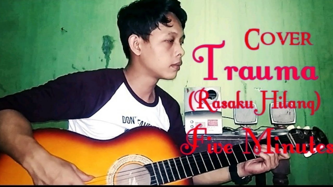 Trauma (Rasaku Hilang) five minutes cover