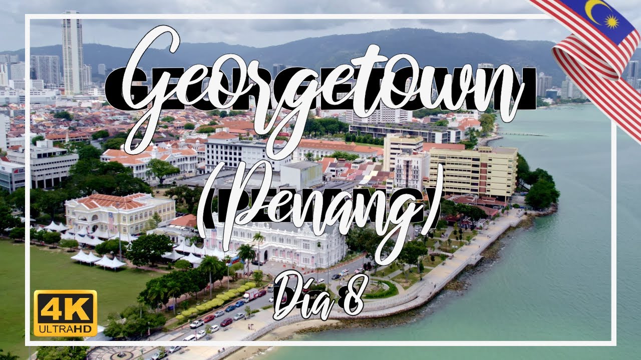 Qué ver en PENANG - MALASIA | VLOG día 8 | Guía Malasia | 17 días en MALASIA | 4K |