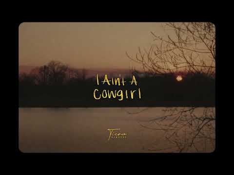 Tiera Kennedy - I Ain'T A Cowgirl Lyric Video