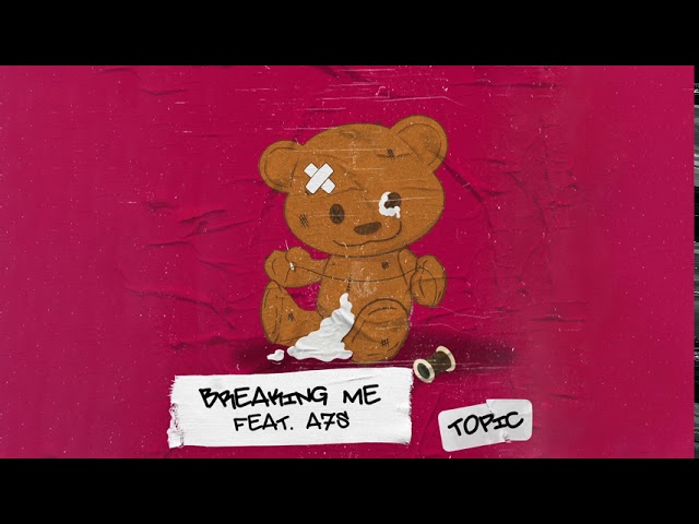 Topic, A7S - Breaking Me (Official Audio) class=