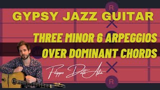 Three Minor 6 Arpeggios over Dominant Chords Gypsy Jazz Guitar