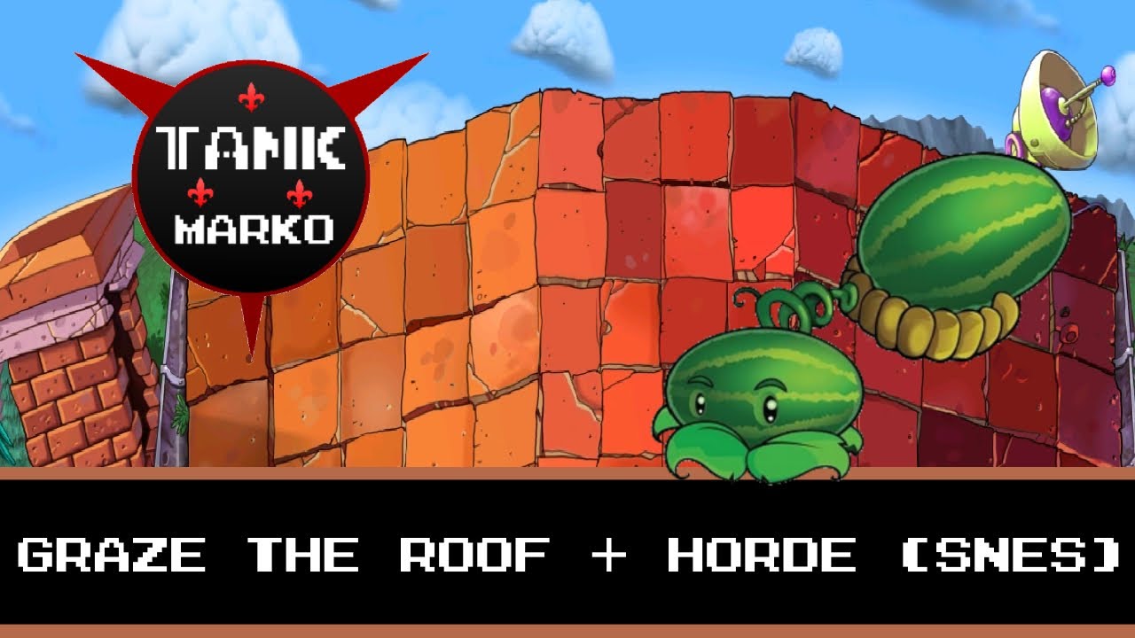 Graze the Roof + Horde (Super Nintendo Remake/Remix) [TankMarko]