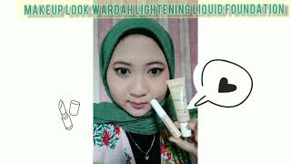 MakeUp Look!!! Wardah Lightening Liquid Foundation ! Wajib punyaaa!!!