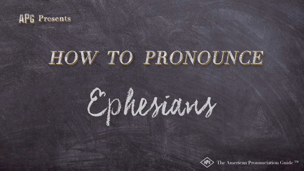 How To Pronounce Ephesians (Real Life Examples!)