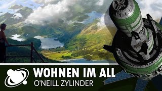 Wohnen im Weltraum - O'Neill Zylinder (2018)
