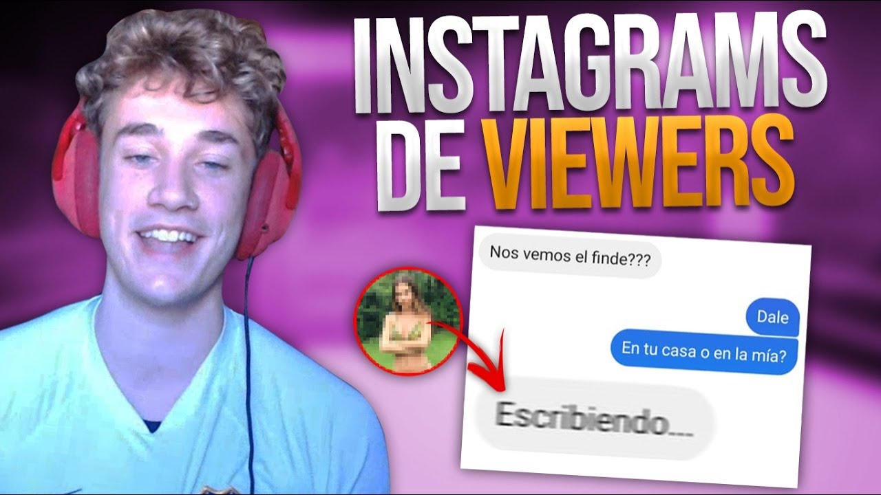 CHAMUYANDO con el INSTAGRAM DE MIS VIEWERS! #2