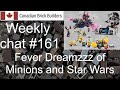 Canadian brick builders weekly chat 161 fever dreamzzz of minions and star wars