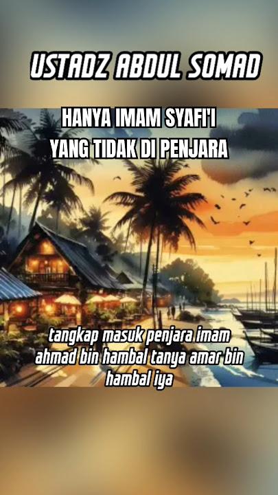HANYA IMAM SYAFI'I YANG TIDAK DI PENJARA | Ustadz Abdul Somad