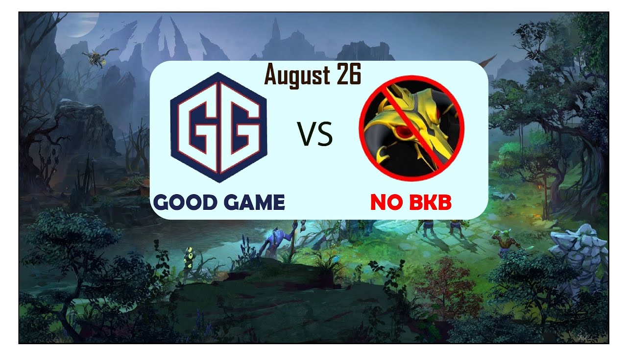 Dota 2 - Group A - Team NO BKB vs Good Game - YouTube