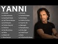 The Best Of YANNI - YANNI Greatest Hits Full Album 2022 - YANNI Piano Playlist